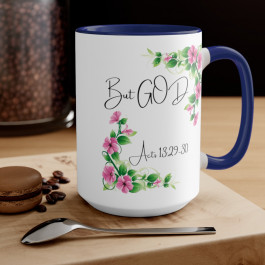 But GOD - Acts 13: 29-30 Two-Tone Coffee Mugs, 15oz