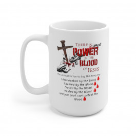 The Power of the Blood - Ceramic Mug 15oz